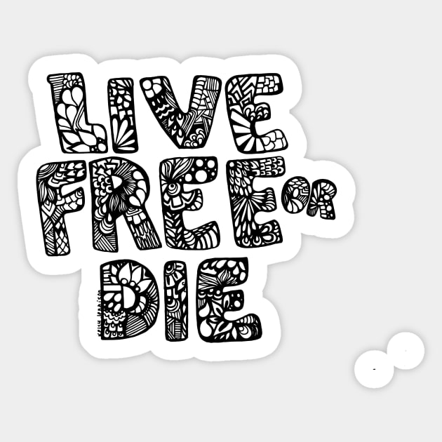 Live Free or Die Sticker by kk3lsyy